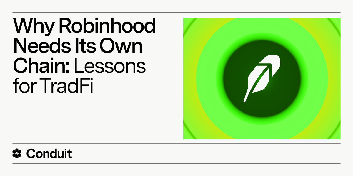 Why Robinhood Needs Its Own Chain: Lessons for TradFi